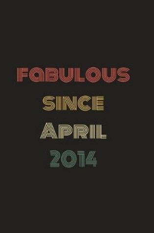 Cover of Fabulous Since April 2014