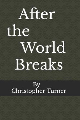 Cover of After the World Breaks