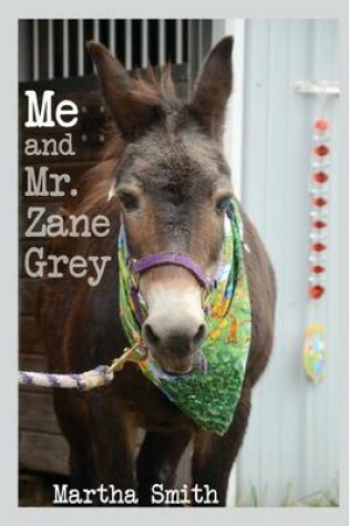 Cover of Me and Mr. Zane Grey