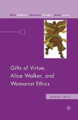 Cover of Gifts of Virtue, Alice Walker, and Womanist Ethics