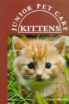 Book cover for Kittens (Basic Jr Pet Care)(Oop)