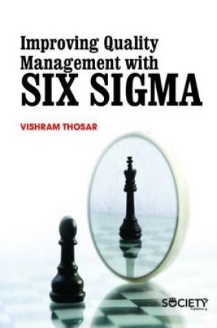 Cover of Improving Quality Management with Six Sigma
