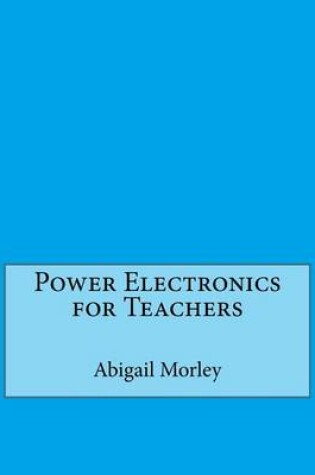 Cover of Power Electronics for Teachers