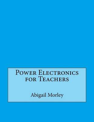 Book cover for Power Electronics for Teachers