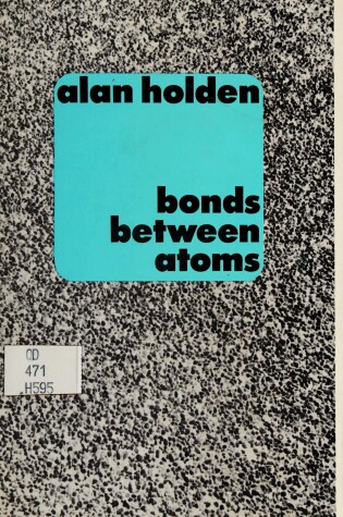 Cover of Bonds Between Atoms