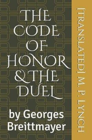 Cover of The Code of Honor & the Duel