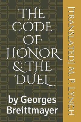 Book cover for The Code of Honor & the Duel