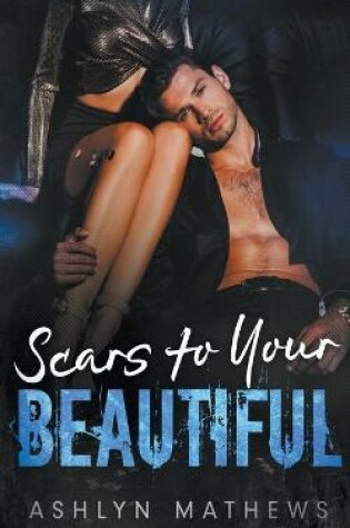 Cover of Scars to Your Beautiful