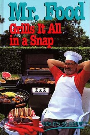 Cover of "Mr Food" Grills it All in a Snap