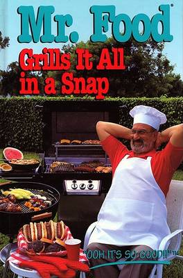 Book cover for "Mr Food" Grills it All in a Snap