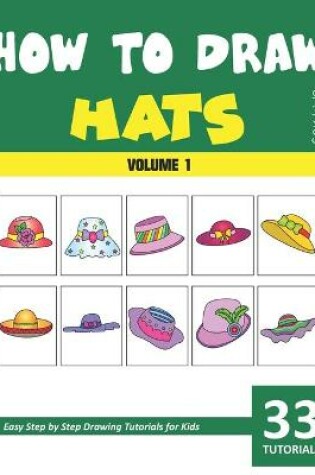 Cover of How to Draw Hats for Kids - Volume 1