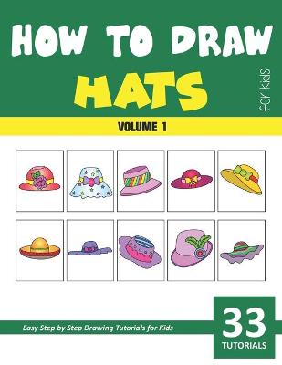 Book cover for How to Draw Hats for Kids - Volume 1