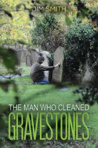 Cover of The Man who Cleaned Gravestones