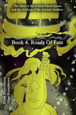 Cover of Book 4. Roads Of Fate