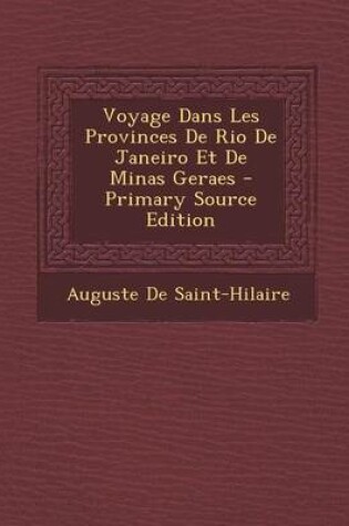 Cover of Voyage Dans Les Provinces de Rio de Janeiro Et de Minas Geraes