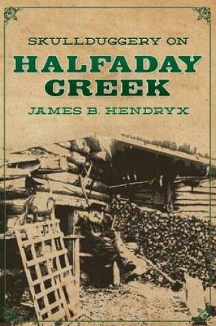 Cover of Skullduggery on Halfaday Creek