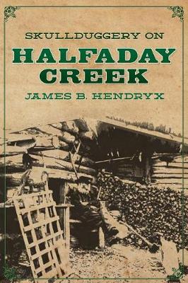 Book cover for Skullduggery on Halfaday Creek