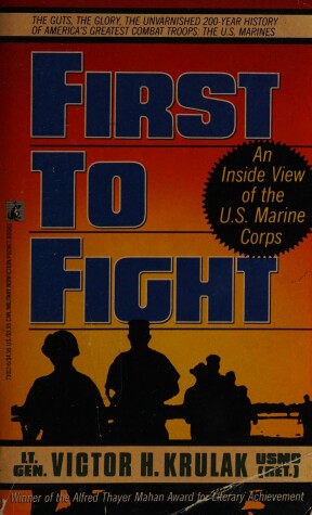 Book cover for First to Fight : an inside View of the U.S. Marine Corps