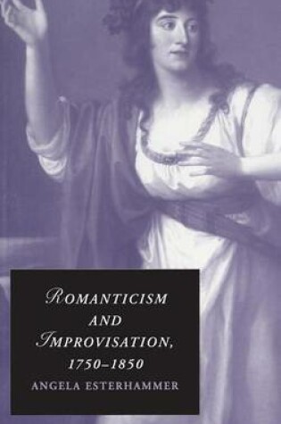 Cover of Romanticism and Improvisation, 1750–1850