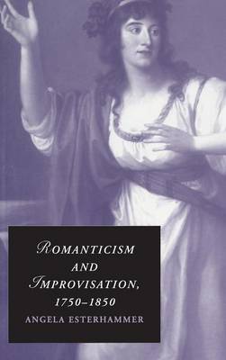 Book cover for Romanticism and Improvisation, 1750–1850