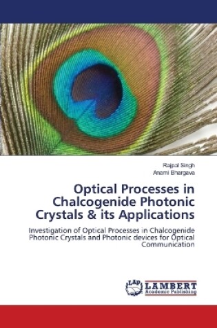 Cover of Optical Processes in Chalcogenide Photonic Crystals & its Applications