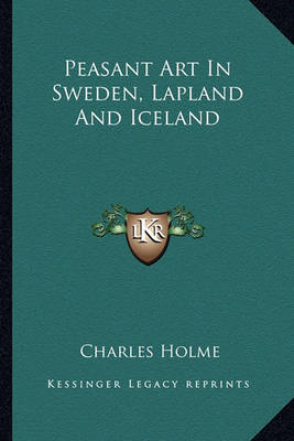 Book cover for Peasant Art in Sweden, Lapland and Iceland