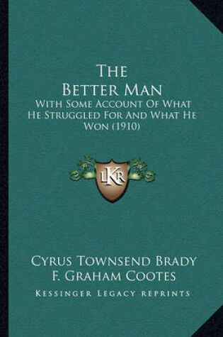 Cover of The Better Man the Better Man