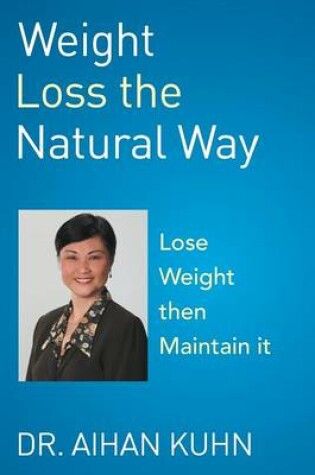 Cover of Weight Loss the Natural Way