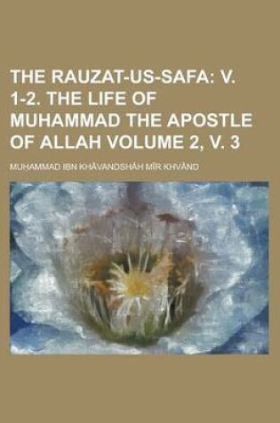 Cover of The Rauzat-Us-Safa Volume 2, V. 3