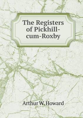 Book cover for The Registers of Pickhill-cum-Roxby