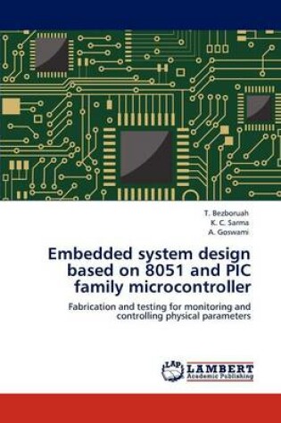 Cover of Embedded system design based on 8051 and PIC family microcontroller