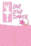 Book cover for Live Love Dance