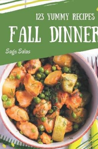 Cover of 123 Yummy Fall Dinner Recipes