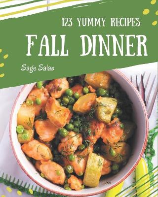 Book cover for 123 Yummy Fall Dinner Recipes