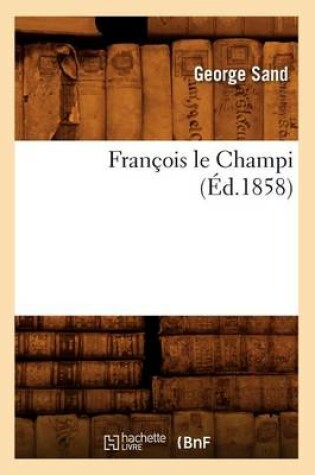 Cover of Fran�ois Le Champi, (�d.1858)
