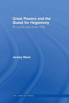 Book cover for Great Powers and the Quest for Hegemony