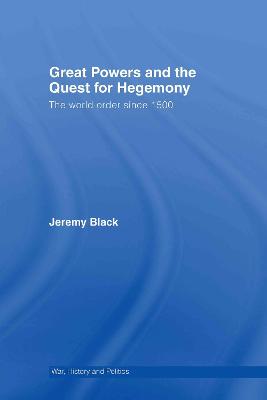 Cover of Great Powers and the Quest for Hegemony