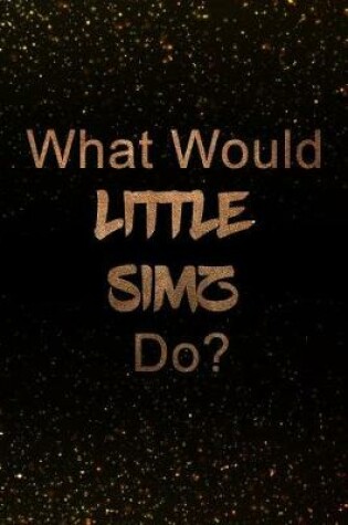 Cover of What Would Little Simz Do?