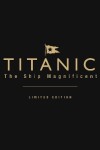 Book cover for Titanic the Ship Magnificent (leatherbound limited edition)