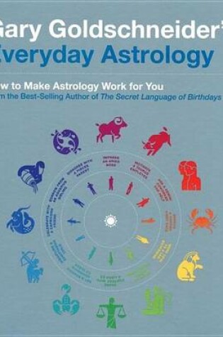 Cover of Gary Goldschneider's Everyday Astrology