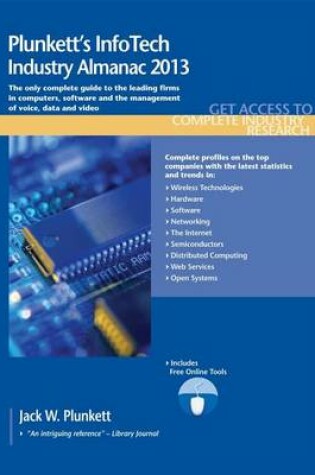 Cover of Plunkett's Infotech Industry Almanac 2013: Infotech Industry Market Research, Statistics, Trends & Leading Companies