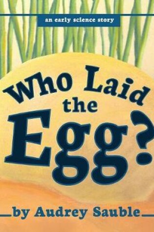 Cover of Who Laid the Egg?