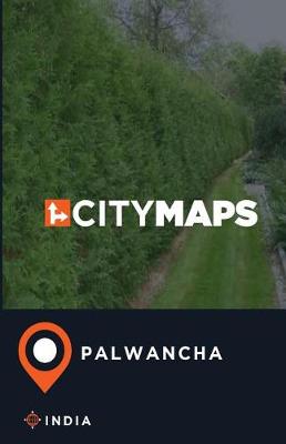 Cover of City Maps Palwancha India