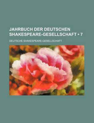 Book cover for Jahrbuch Der Deutschen Shakespeare-Gesellschaft (7)