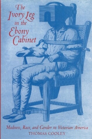 Cover of The Ivory Leg in the Ebony Cabinet