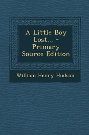 Cover of A Little Boy Lost... - Primary Source Edition