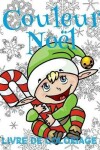 Book cover for &#9996; Couleur Noël &#9996; Noël Livre de Coloriage pour les garçons &#9996; (Livre de Coloriage 7 ans)