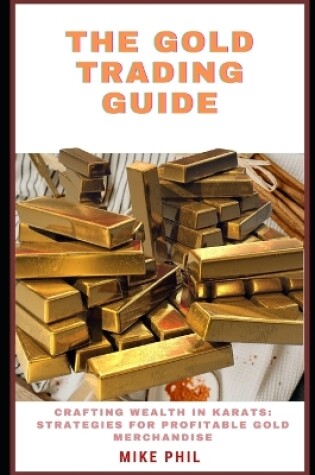 Cover of The Gold Trading Guide