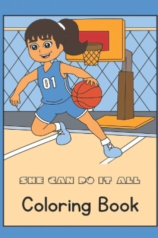 Cover of She Can Do It All Coloring Book