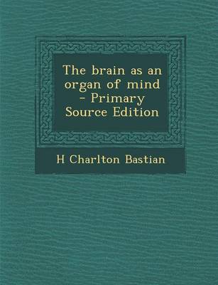 Book cover for The Brain as an Organ of Mind - Primary Source Edition